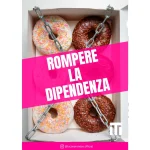 Rompere la Dipendenza (Digitale) - Ebook